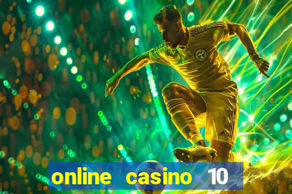 online casino 10 euro startguthaben