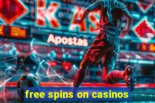 free spins on casinos