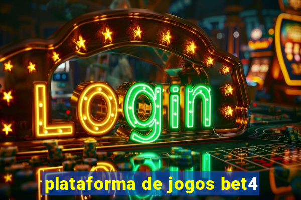 plataforma de jogos bet4