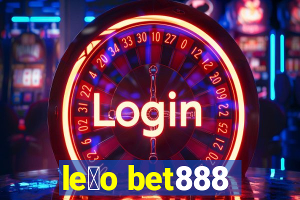 le茫o bet888