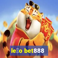 le茫o bet888