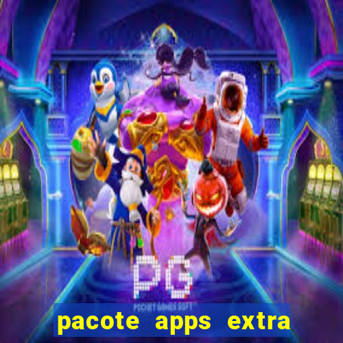 pacote apps extra tim beta