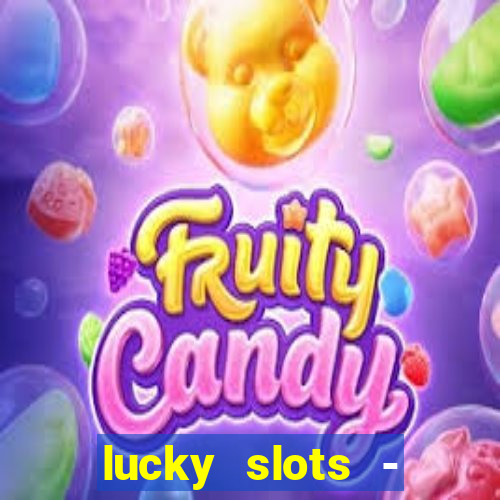 lucky slots - casino gratis