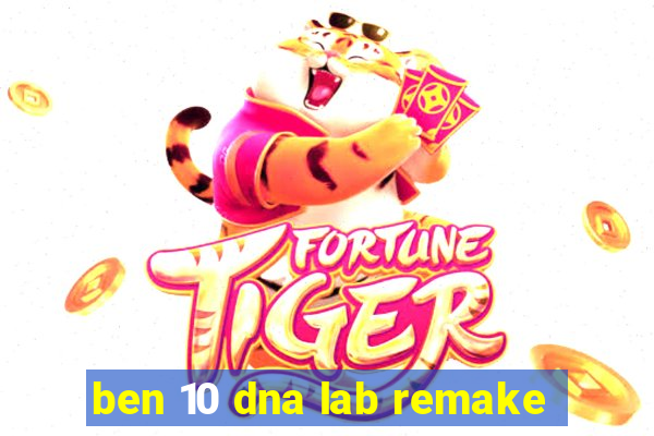 ben 10 dna lab remake