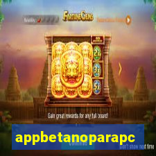 appbetanoparapc