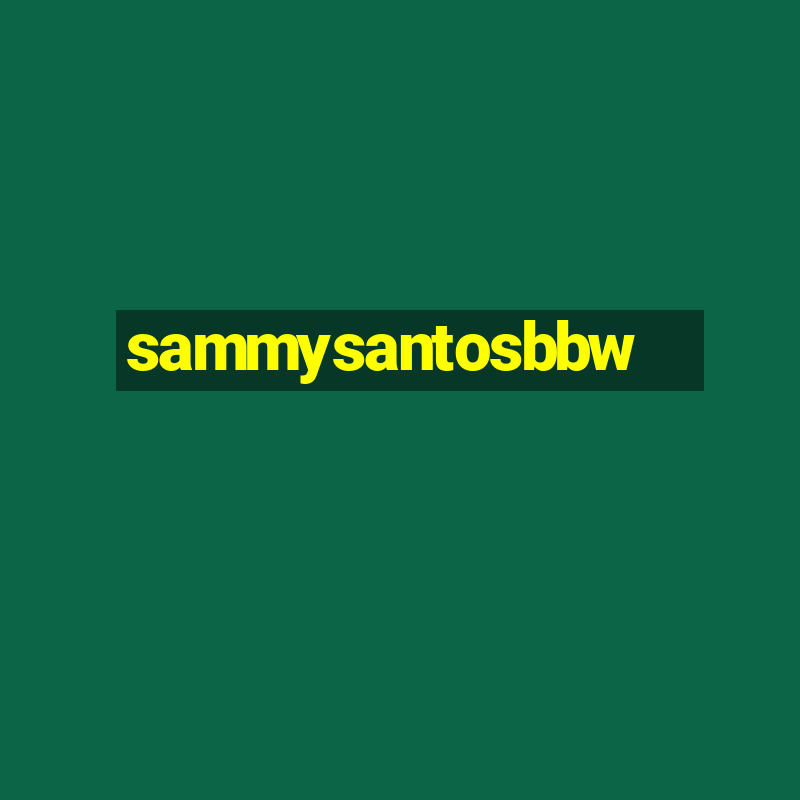 sammysantosbbw