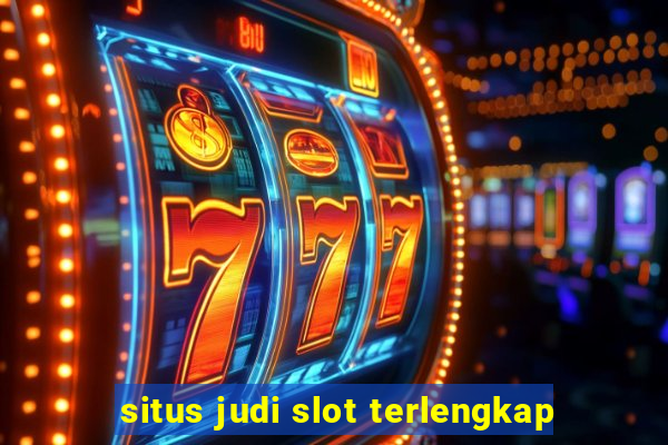 situs judi slot terlengkap