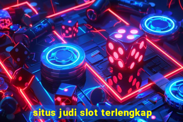 situs judi slot terlengkap