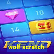 wolf scratch