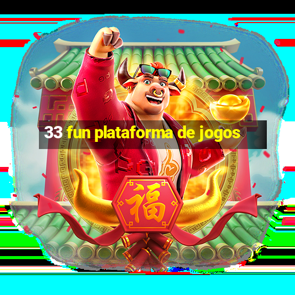 33 fun plataforma de jogos