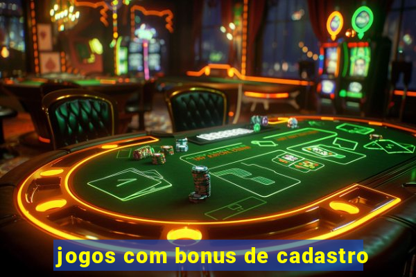 jogos com bonus de cadastro