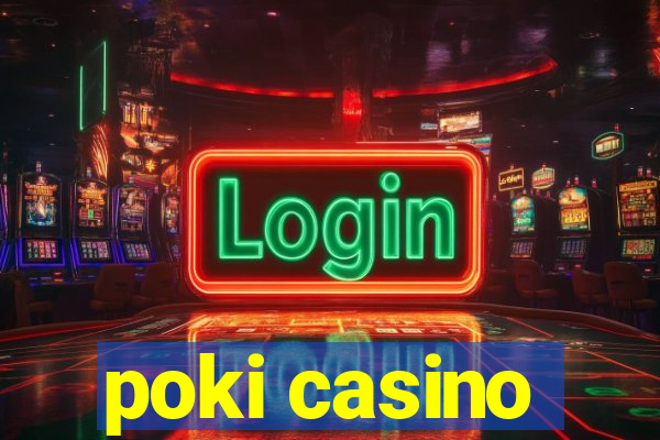 poki casino