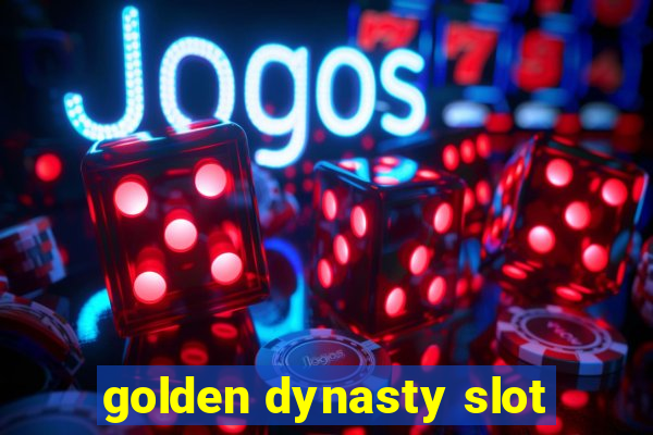 golden dynasty slot