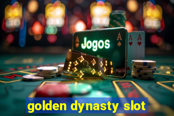 golden dynasty slot