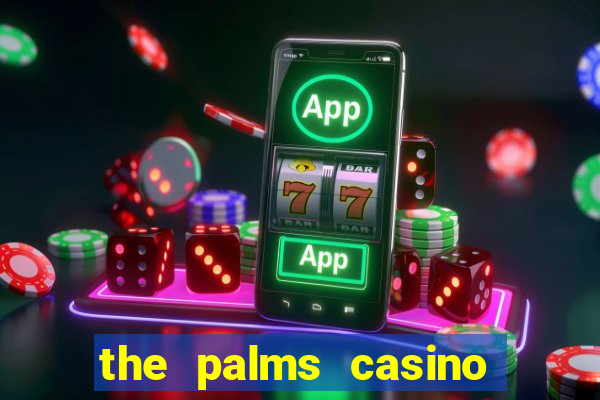 the palms casino in vegas