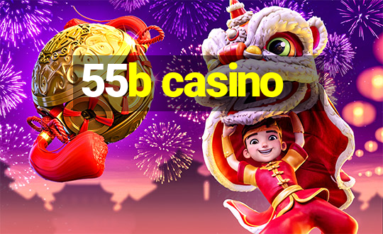 55b casino