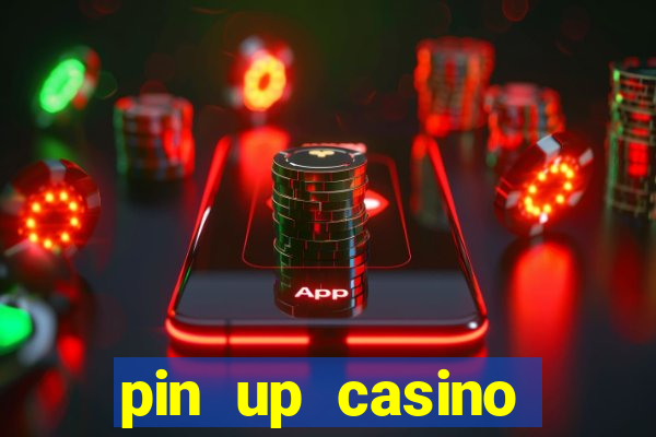 pin up casino online game