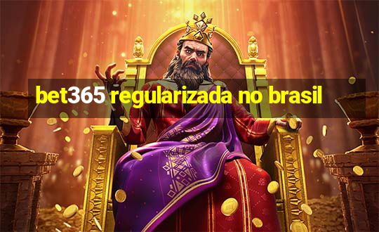 bet365 regularizada no brasil