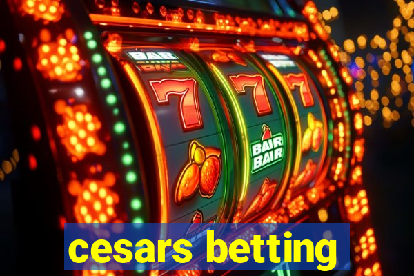 cesars betting