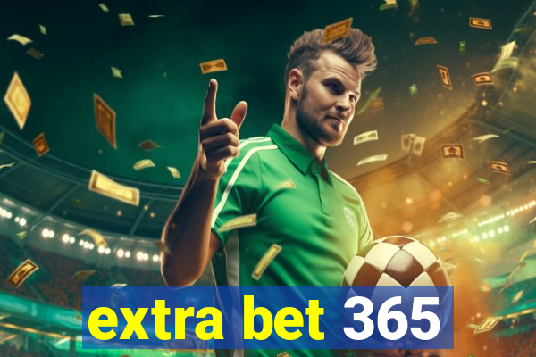 extra bet 365