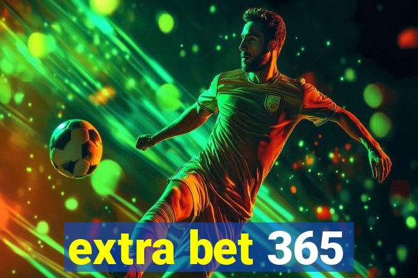 extra bet 365