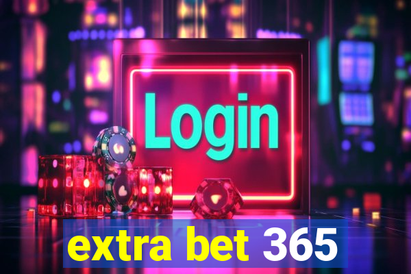 extra bet 365