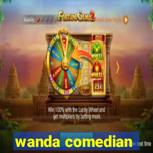 wanda comedian