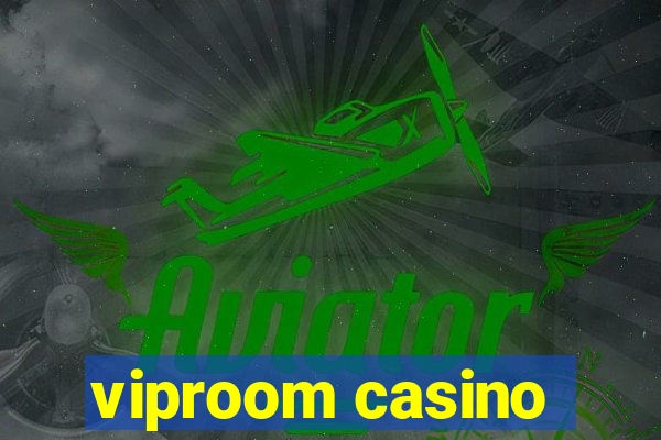 viproom casino