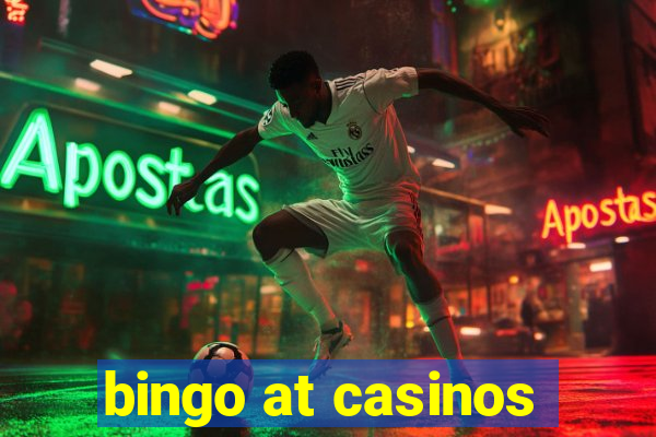 bingo at casinos