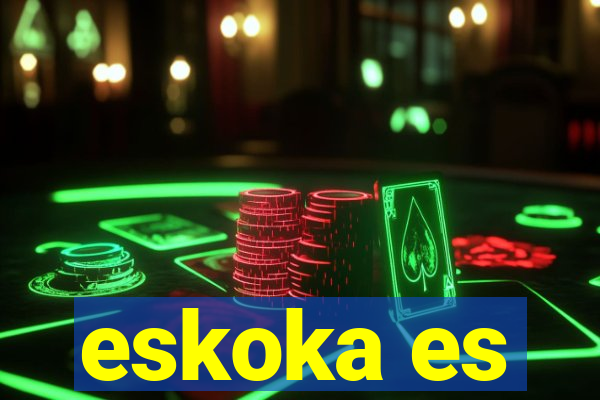 eskoka es