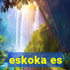 eskoka es