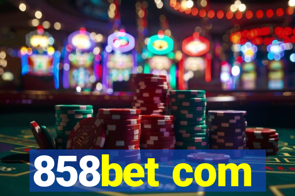 858bet com