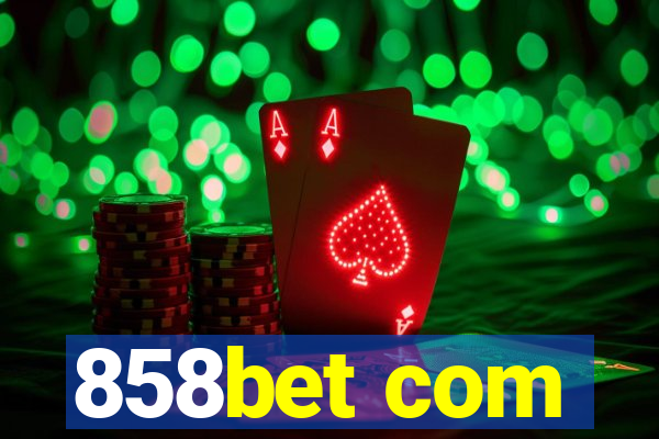 858bet com