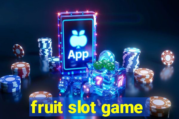 fruit slot game