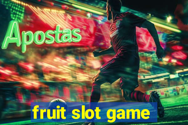 fruit slot game