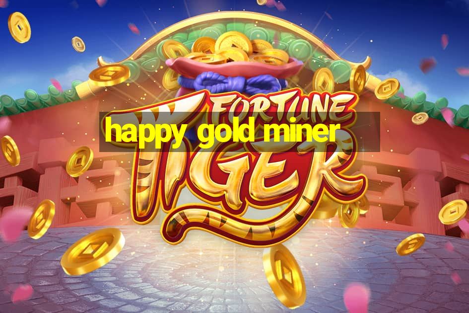 happy gold miner