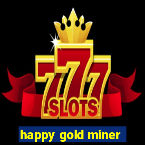 happy gold miner