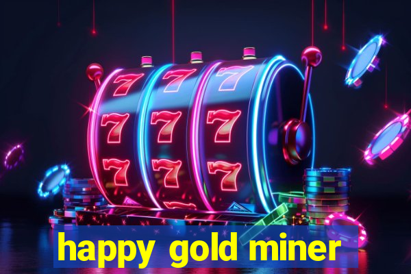 happy gold miner