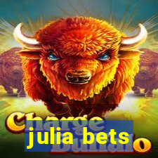 julia bets