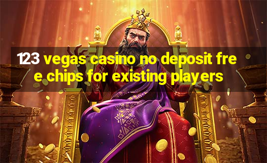 123 vegas casino no deposit free chips for existing players