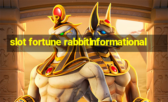 slot fortune rabbitInformational