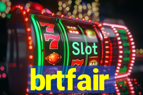 brtfair