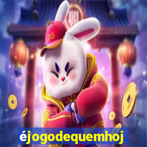 éjogodequemhoje