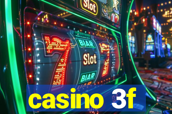 casino 3f