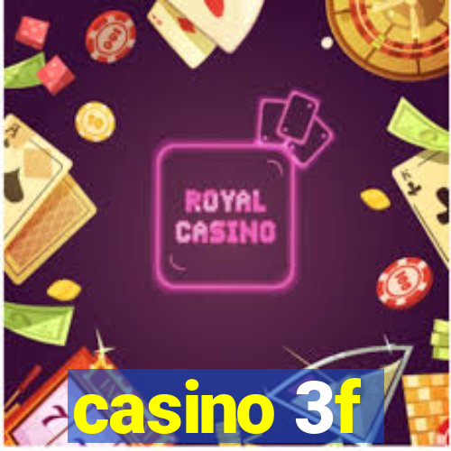 casino 3f