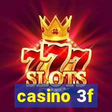 casino 3f