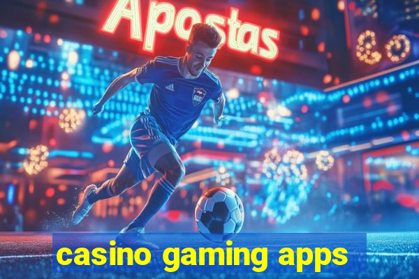 casino gaming apps