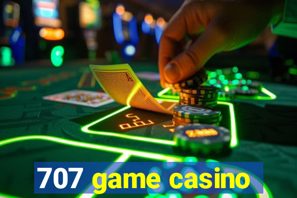 707 game casino