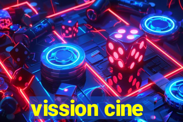 vission cine