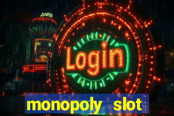 monopoly slot machine game